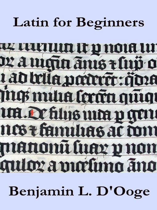 Title details for Latin for Beginners by Benjamin L. d'Ooge - Available